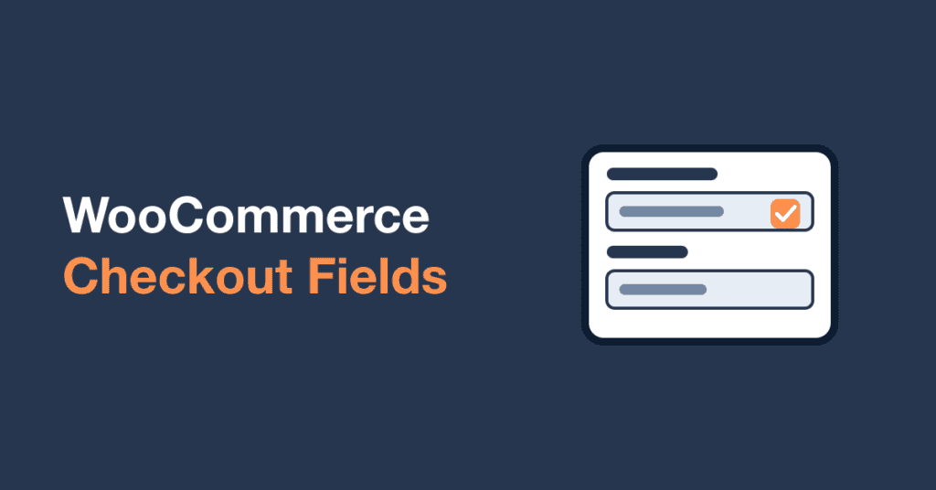 WooCommerce checkout fields form